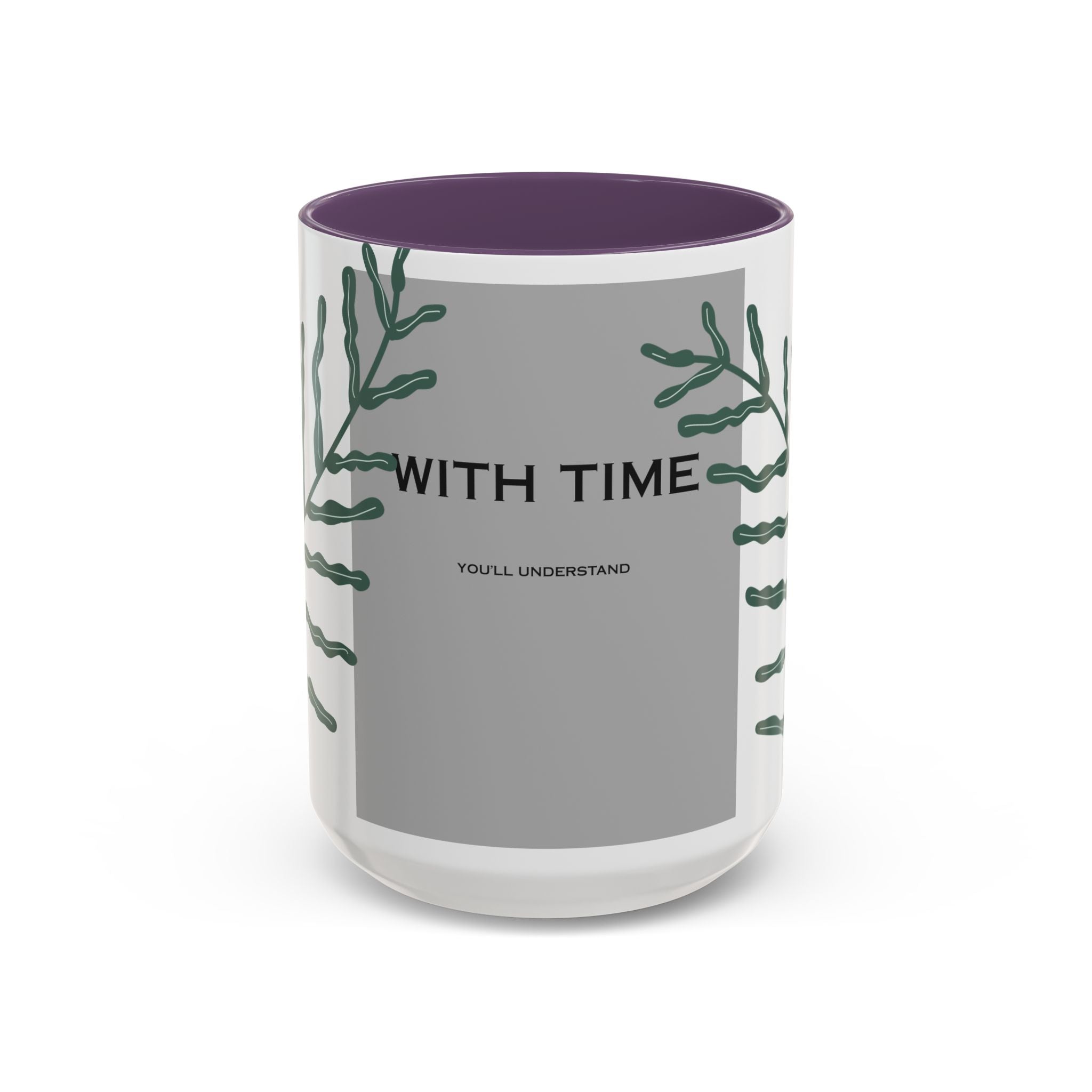 “WITH TIME” Accent Coffee Mug (11, 15oz)