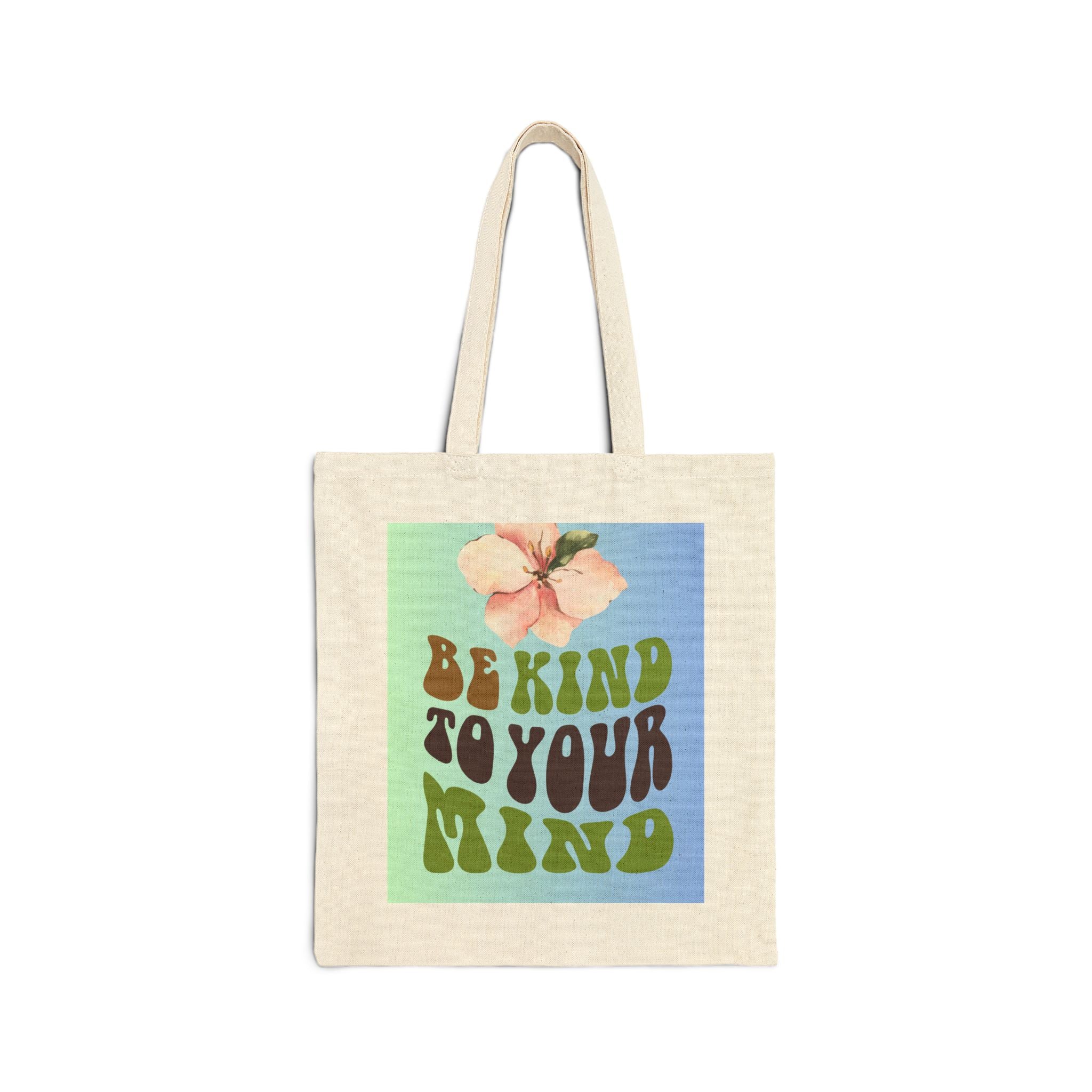 “BE KIND TO YOUR MIND” Cotton Canvas Tote Bag