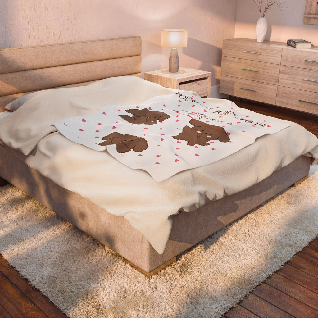 “YOU WERE BORN TO BE LOVED” Velveteen Plush Blanket