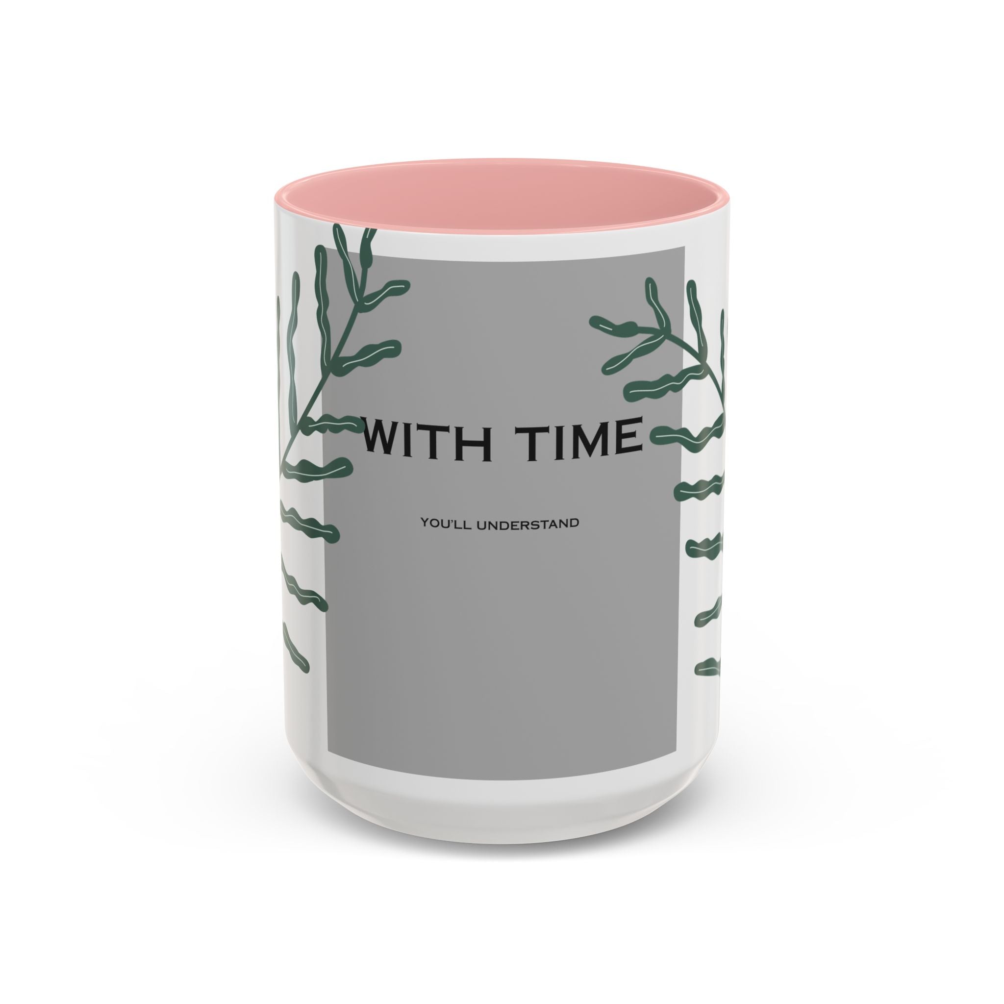 “WITH TIME” Accent Coffee Mug (11, 15oz)
